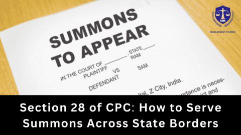 How to Serve Summons Across State Borders- Section 28 of CPC