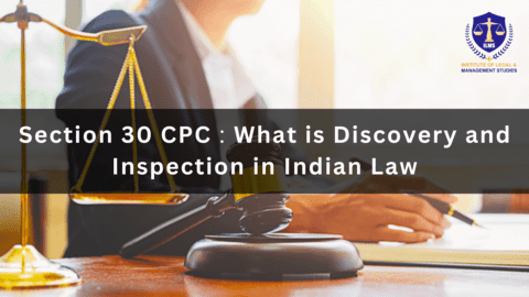 What is Discovery and Inspection in Indian Law - Section 30 of CPC
