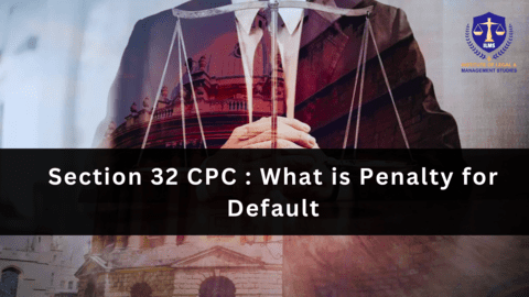 What is Penalty for Default - Section 32 of CPC
