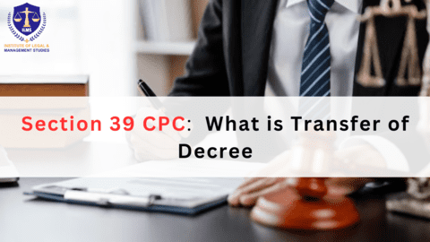 What is Transfer of Decree - Section 39 of CPC?