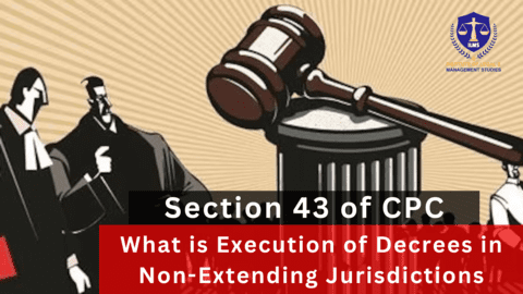 What is Execution of Decrees in Non-Extending Jurisdictions - Section 43 of CPC