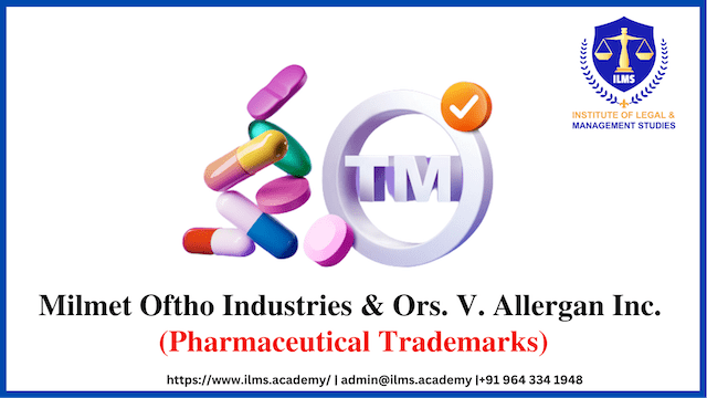 Trademark Case Milmet Oftho Industries & Ors. V. Allergan Inc Pharmaceutical Trademarks 