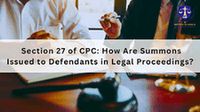 Section 27 of CPC - How Are Summons Issued to Defendants in Legal Proceedings?