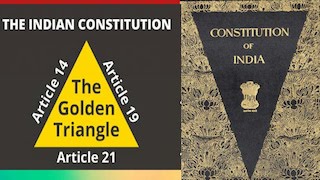 Articles 14, 19, and 21 Golden Triangle of Constitution Upholding Indian Democracy
