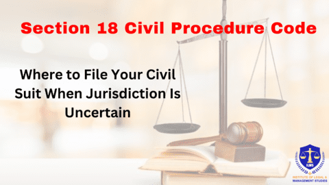 Section 18 CPC - Where to File Your Civil Suit When Jurisdiction Is Uncertain?