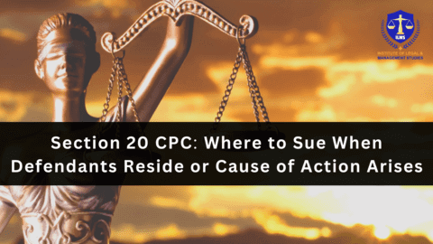 Section 20 CPC - Where to Sue When Defendants Reside or Cause of Action Arises