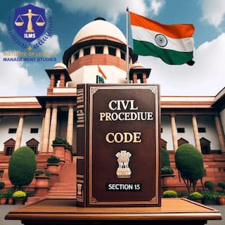 Which Court to Choose for Filing Your Civil Suit - Section 15 of CPC