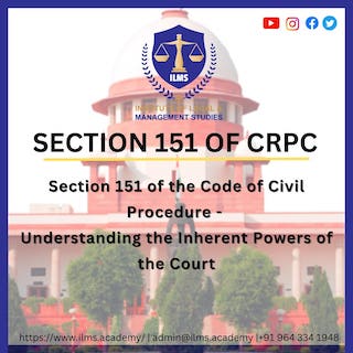 Section 151 of the Code of Civil Procedure - Understanding the Inherent Powers of the Court