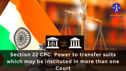 What is Section 22 of CPC: Power to Transfer Suits in Multiple Courts